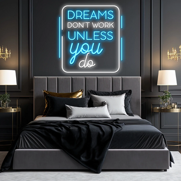 Dreams Don't Work Neon Sign